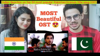 Top 50 most popular Pakistani Dramas title song (OST) | Indian Reaction