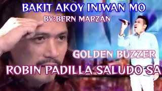 BAKIT AKOY INIWAN MO BY:BERN MARZAN PILIPINAS GOT AUDITION VIRAL PARODY