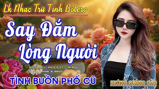LK Nhạc Trữ Tình Bolero Gây Nghiện KHÔNG QUẢNG CÁO✅Nhạc Vàng Xưa MỚI RA LÒ CỰC ÊM TAI Dễ Nghe Dễ Ngủ