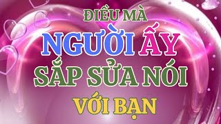 ĐIỀU MÀ NGƯỜI ẤY SẮP SỬA NÓI VỚI BẠN