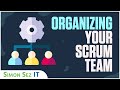 Agile Scrum: How to Organize Your Scrum Team