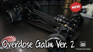 Overdose Galm Ver. 2 Full Build and Thoughts!