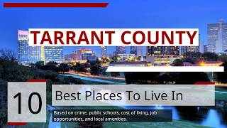 Top 10 Best Places To Live In Tarrant County