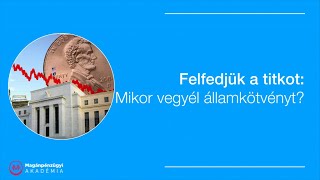 Felfedjük a titkot: Mikor vegyél államkötvényt?