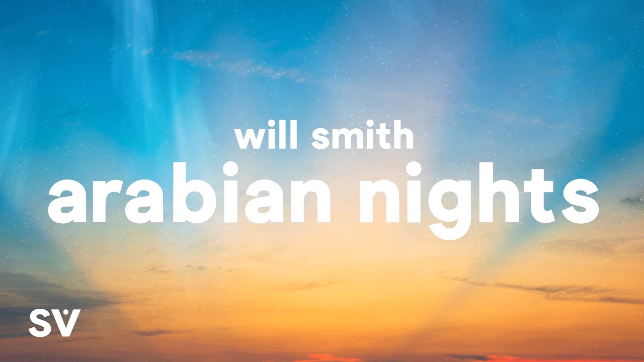 Will Smith - Arabian Nights (Lyrics) - YouTube Music