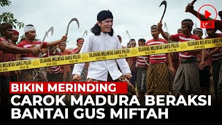 MEMBRUTAL, DETIK-DETIK GUS MIFTAH DICEGAT OLEH SEKELOMPOK CAROK MADURA | KISAH