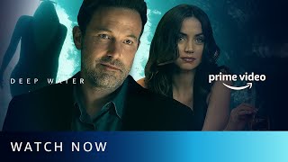 Deep Water - Watch Now | Ben Affleck, Ana de Armas, Tracy Letts | Amazon Prime Video
