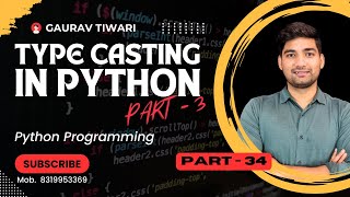 Type casting (Type Conversion) in Python ||Part 3||