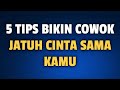 5 TIPS BIKIN COWOK JATUH CINTA SAMA KITA - Jonathan Manullang