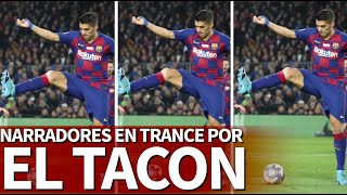 Las narraciones al borde del delirio del golazo de tacón de Luis Súarez: \