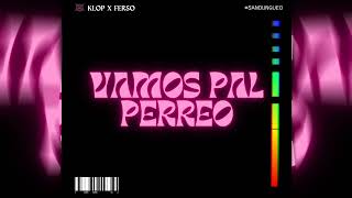 Klop - Vamos Pal Perreo (feat. Ferso)