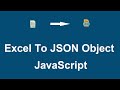 Convert Excel File into JSON Object using JavaScript