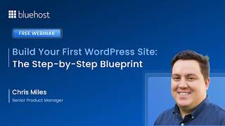 Build Your First WordPress Site: The Step by Step Blueprint