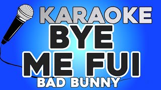 KARAOKE (Bye me fui - Bad Bunny)