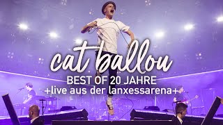 CAT BALLOU - BEST OF 20 JAHRE (Live 2019 aus der KölnArena)