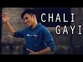 CHALI GAYI - Music Video | Varun Dhone