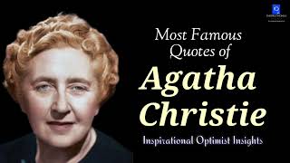 Most Famous Quotes of Agatha Christie/Best/Greatest Quotes of Agatha Christie/Inspirational Optimist