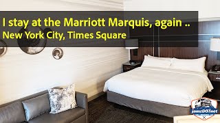 I stay at the Marriott Marquis in NYC Times Square, again! Walkthrough and room review