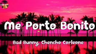 Bad Bunny, Chencho Corleone - Me Porto Bonito (Letra/Lyrics)