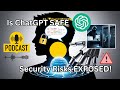 Is ChatGPT SAFE - Security Risks EXPOSED!