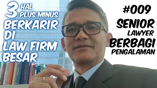 PLUS MINUS BERKARIER DI BIG LAW FIRMS (SB#9)