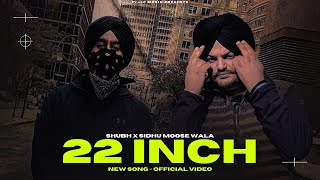 22 Inch : Shubh X Sidhu Moosewala | Shubh New Song | Still Rollin Shubh | Sidhu Moosewala New Song