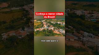 CONHEÇA A MENOR CIDADE DO BRASIL