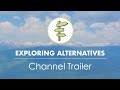 Channel Trailer - Exploring Alternatives YouTube Channel