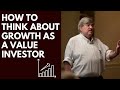 Bruce Greenwald: How To Think About Growth As A Value Investor?