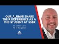 Our PhD Alumni share their SSBR Experience