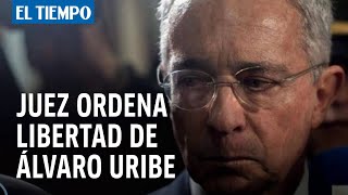Juez ordena la libertad de Álvaro Uribe Vélez