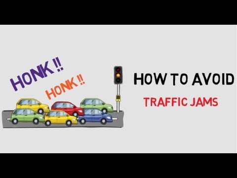 HOW TO AVOID TRAFFIC JAMS HOW TO AVOID TRAFFIC JAMS
