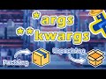 Python *args and **kwargs Are Awesome!