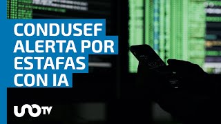 Condusef alerta por estafas con tu imagen en videos generados con inteligencia artificial