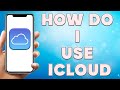 How Do I Use iCloud | How To Use iCloud | Understanding iCloud