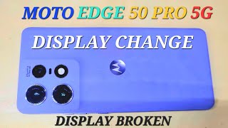 MOTOROLA EDGE 50 PRO 5G DISPLAY CHANGE