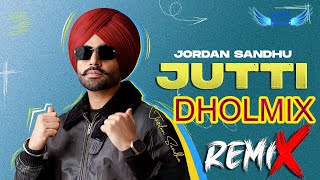 Jutti Remix Jordan Sandhu Remix Dhol by Dj Fly Music Latest Punjabi Song 2023
