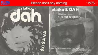 Zlatko Manojlovic i Dah - Please don't say nothing - (Audio 1975)