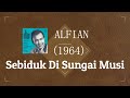 Sebiduk di sungai Musi (video lirik) Alfian rekaman tahun 1964