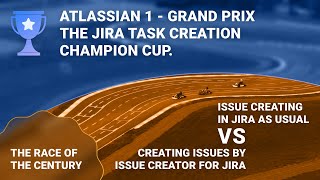 The race of the century - Jira task creation vs. Issue Creator for Jira Cloud app