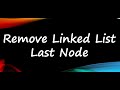 Remove Last Node Of The LinkedList
