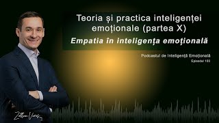 Ep.103 - Teoria și practica inteligenței emoționale (partea 10) - Empatia în inteligența emoțională