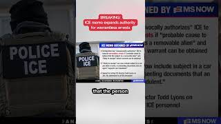 BREAKING: ICE memo expands authority for warrantless arrests