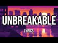 Unbreakable (Lyrics)