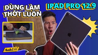 HOT!!! TRÊN TAY iPAD PRO 12.9 TO NHƯ CÁI THỚT