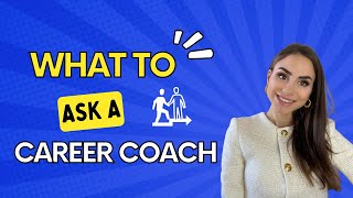 What to ask a career coach