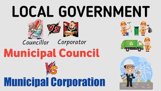 Municipality Vs Municipal Corporation | Difference | Local Government | India | Hindi