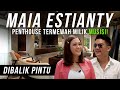 RUMAH PULUHAN MILYAR MAIA ESTIANTY! PENTHOUSE TERBESAR | #DibalikPintu