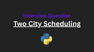 Two City Scheduling - Leetcode 1029 - Python