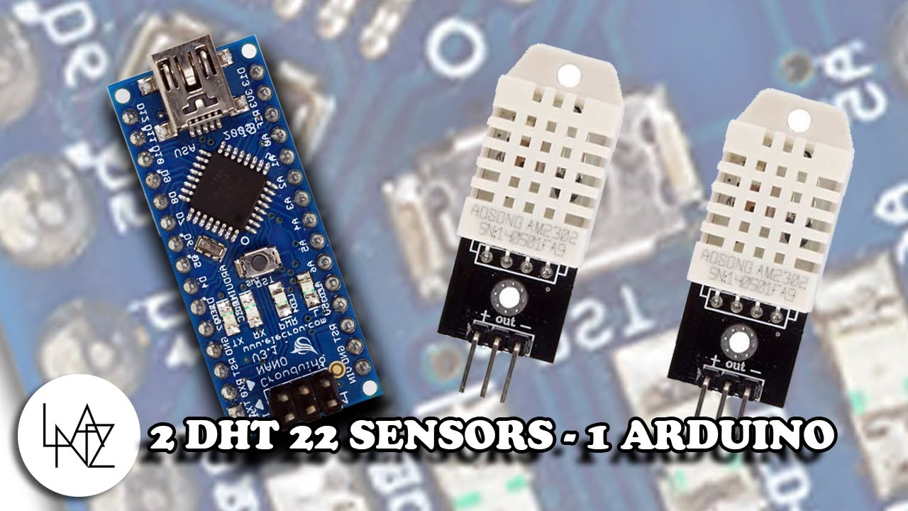 2 DHT22 SENSORS - 1 ARDUINO - YouTube